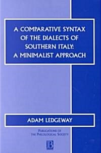 A Comparative Syntax of the Dialects of Southern Italy : A Minimalist Approach (Paperback)