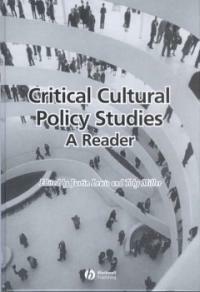 Critical cultural policy studies : a reader