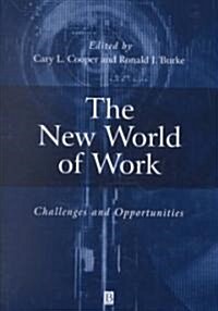 The New World of Work : Challenges and Opportunities (Hardcover)