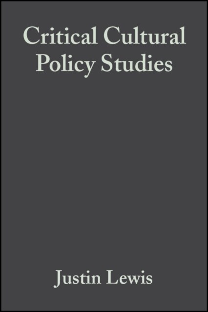 Critical Cultural Policy Studies : A Reader (Hardcover)