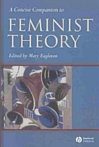 A Concise Companion to Feminist Theory (Hardcover)