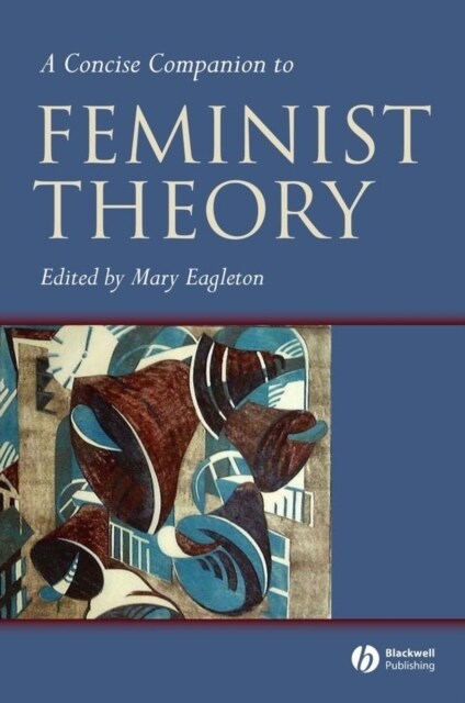 A Concise Companion to Feminist Theory (Paperback)