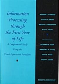 Information Processing Throughout the First Year of Life (Paperback)