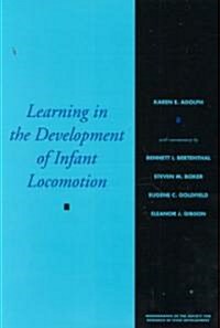 Learning in the Development of Infant Locomotion (Paperback, Volume 62, Numb)