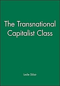 The Transnational Capitalist Class (Paperback)