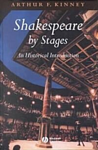 Shakespeare by Stages: An Historical Introduction (Hardcover)