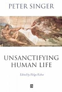Unsanctifying Human Life (Paperback)