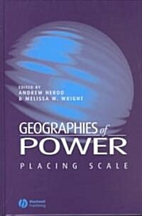 Geographies of Power : Placing Scale (Hardcover)