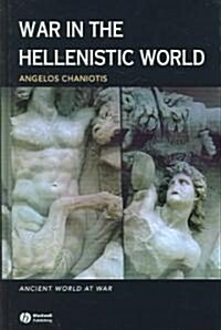War in the Hellenistic World: A Social and Cultural History (Hardcover)
