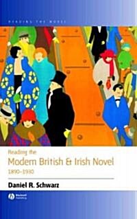 Reading the Modern British and Irish Novel 1890 - 1930 (Hardcover)