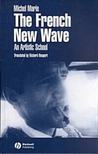 The French New Wave : An Artistic School (Hardcover)