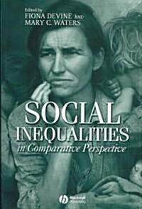 Social Inequalities in Comparative Perspective (Paperback)