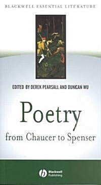 Poetry from Chaucer to Spenser: Based on Chaucer to Spenser: An Anthology of Writings in English 1375-1575 (Paperback)