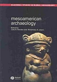 Mesoamerican Archaeology : Theory and Practice (Paperback)