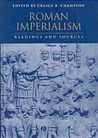 Roman Imperialism: Readings and Sources (Hardcover)