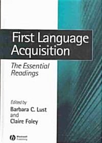 First Language Acquisition: The Essential Readings (Hardcover)