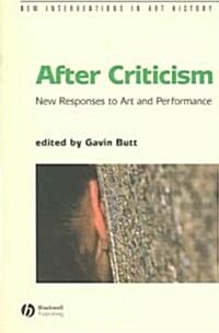 After Criticism: New Responses to Art and Performance (Paperback)