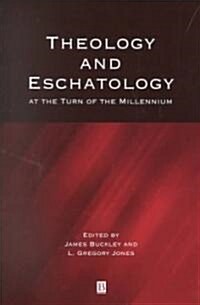 Theology and Eschatology at the Turn of the Millennium (Paperback)