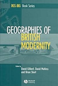Geographies of British Modernity: Space and Society in the Twentieth Century (Paperback)