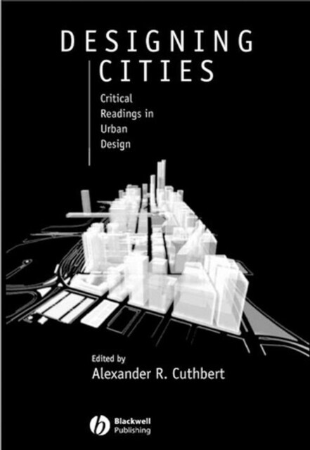 [중고] Designing Cities : Critical Readings in Urban Design (Paperback)