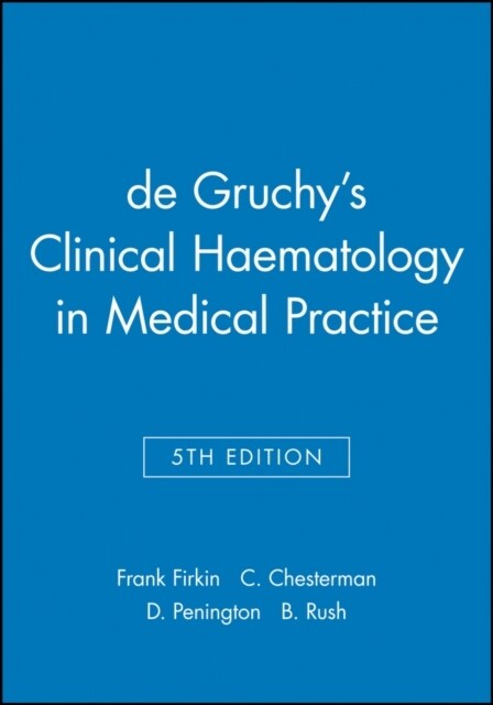de Gruchy s Clinical Haematology 5e (Hardcover, 5, Revised)