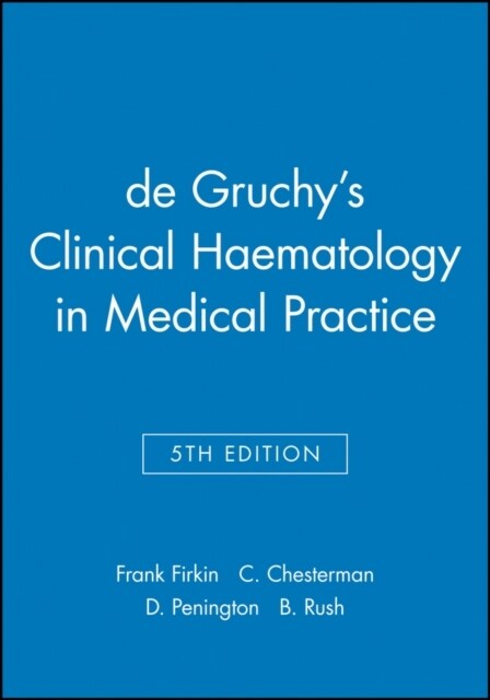 de Gruchys Clinical Haematology in Medical Practice (Hardcover, 5 ed)