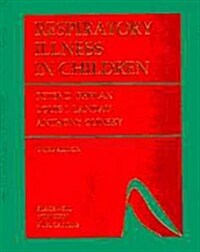 Respiratory Illness in Children 4e (Hardcover)