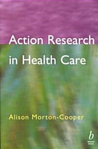 Action Research in Health Care (Paperback)