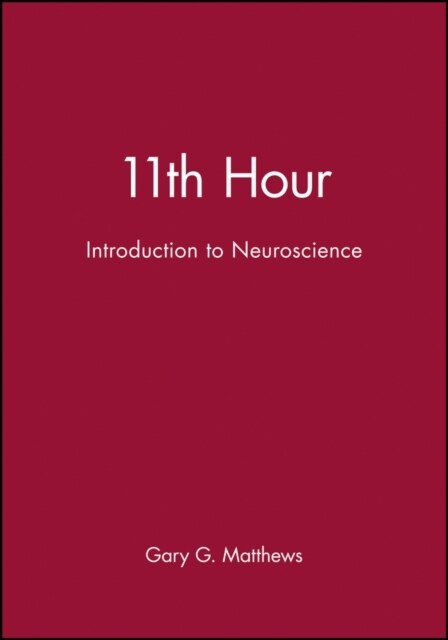 11th Hour: Introduction to Neuroscience (Paperback)