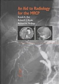 An Aid to Radiology for the Mrcp (Paperback)