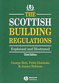 The Scottish Building Regulations: Explained and Illustrated (Paperback, 3)