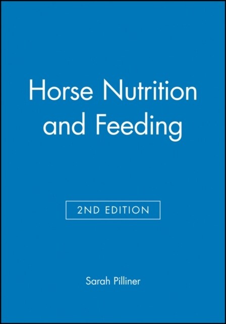 Horse Nutrition and Feeding (Paperback, 2 ed)