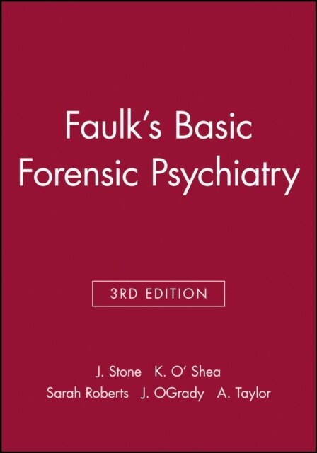 Faulks Basic Forensic Psychiatry (Paperback, 3 ed)