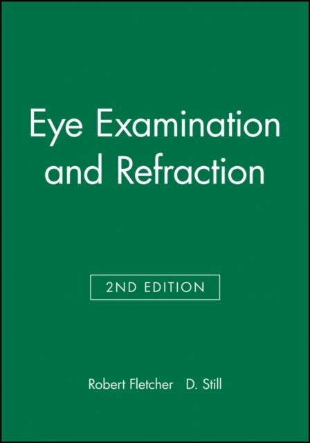 Eye Examination and Refraction (Paperback, 2 ed)