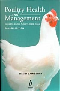 Poultry Health and Management: Chickens, Turkeys, Ducks, Geese and Quail (Paperback, 4, Revised)