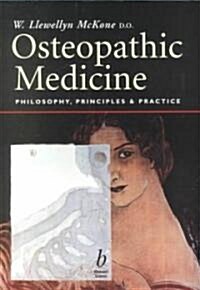 Osteopathic Medicine: Philosophy, Principles and Practice (Paperback)