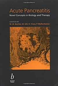 Acute Pancreatitis : Novel Concepts in Biology and Therapy (Hardcover)