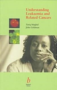 Understanding Leukaemia and Related Cancers (Paperback)
