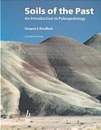 Soils of the Past : An Introduction to Paleopedology (Paperback, 2nd Edition)