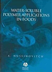 Water-Soluble Polymer Applications in Foods (Hardcover)