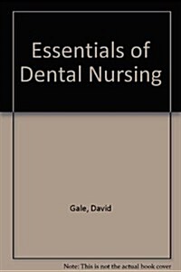 Essentials of Dental Nursing (Hardcover)