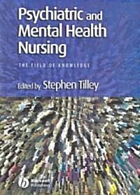 Psychiatric and Mental Health Nursing: The Field of Knowledge (Paperback)