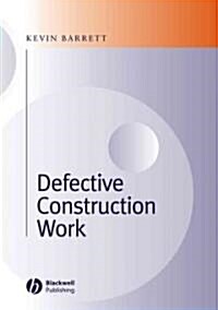 Defective Construction Work : and the Project Team (Hardcover)