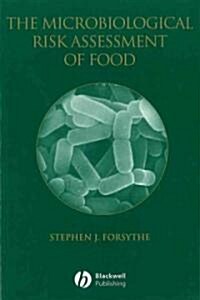 The Microbiological Risk Assessment of Food (Paperback)