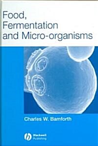 Food, Fermentation and Micro-Organisms (Hardcover, Revised)