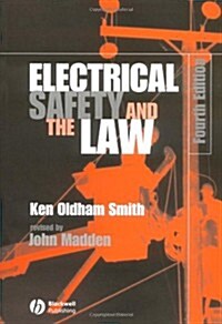 Electrical Safety and the Law (Paperback, 4 Rev ed)