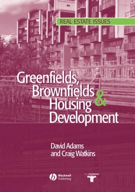 Greenfields, Brownfields and Housing Development (Paperback)