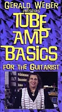 Gerald Weber Presents Tube Amp Basics for the Guitarist (VHS)