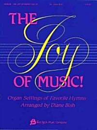 The Joy of Music - Volume 2: Organ (Paperback)