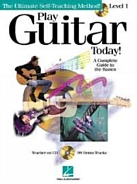 Play Guitar Today! - Level 1: A Complete Guide to the Basics (Paperback)